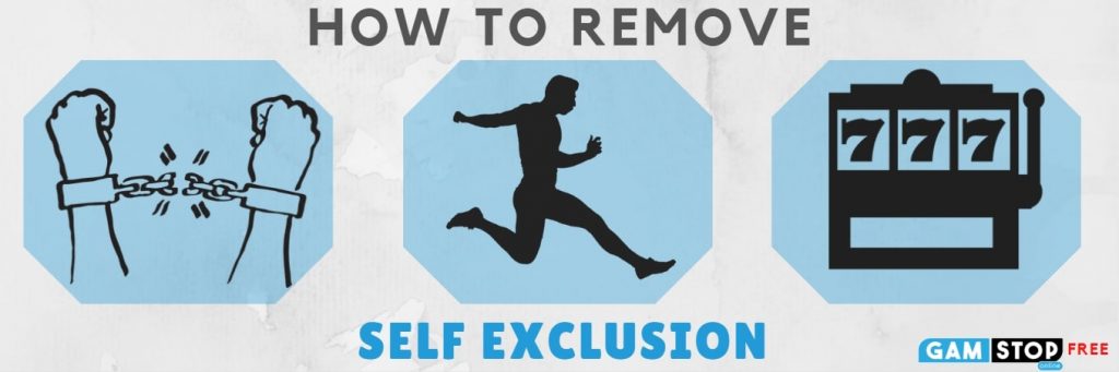 how to remove self exclusion