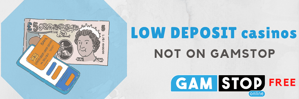 low deposit casino not on gamstop