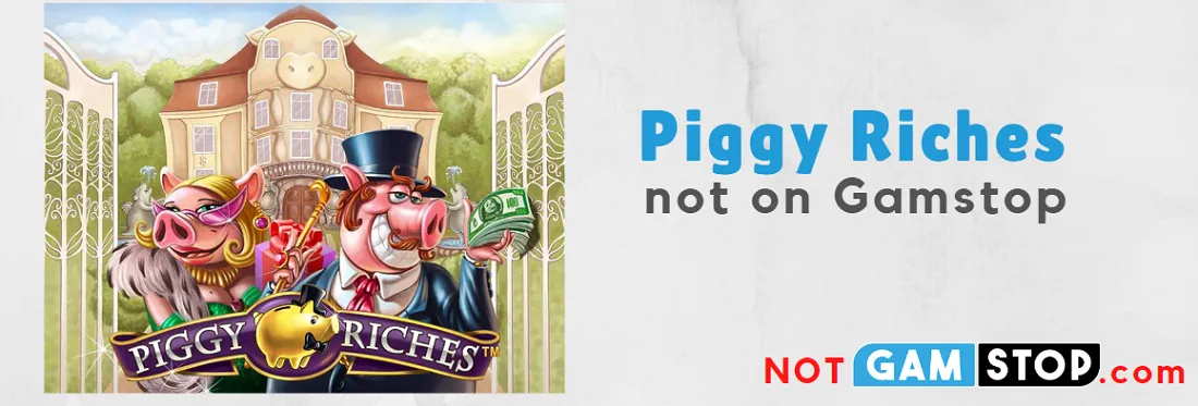 piggy riches not on gamstop