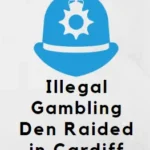 illigal gambling raided in cardiff